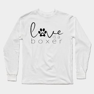 Love is a Boxer Gifts for Dog Lovers Long Sleeve T-Shirt